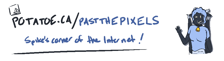 Welcome to potatoe.ca/pastthepixels!